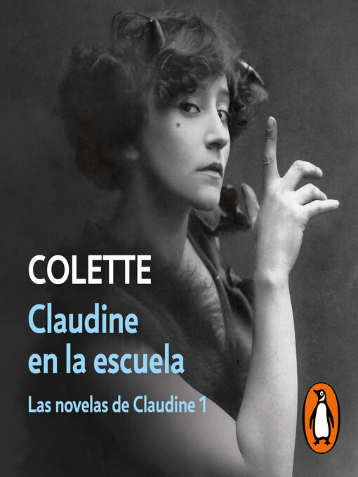 Title details for Claudine en la escuela (Las novelas de Claudine 1) by Colette - Available